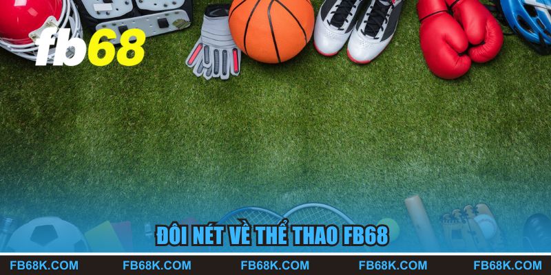 Đôi nét về thể thao FB68