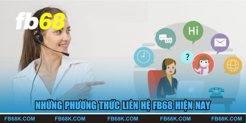 Những phương thức liên hệ FB68 hiện nay